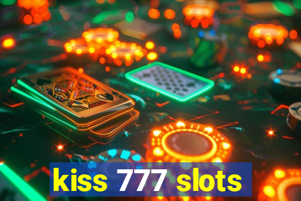 kiss 777 slots